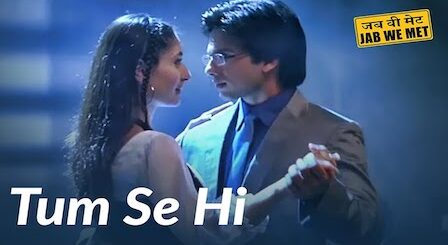 Tum Se Hi Lyrics Jab We Met | Mohit Chauhan