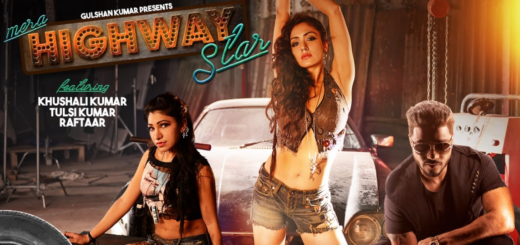 Mera Highway Star Lyrics - Tulsi Kumar & Khushali Kumar, Raftaar