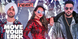 Move Your Lakk Lyrics | Noor | Sonakshi Sinha,Badshah,Diljit Dosanjh