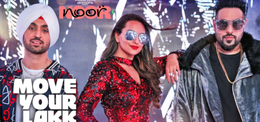 Move Your Lakk Lyrics | Noor | Sonakshi Sinha,Badshah,Diljit Dosanjh