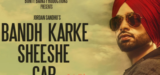 Bandh Karke Sheeshe Car De Lyrics - Jordan Sandhu