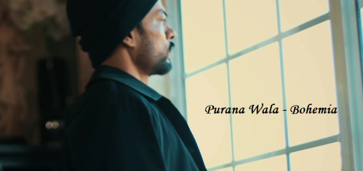 Purana wala Lyrics - Bohemia & J.hind