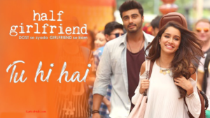 Tu Hi Hai Lyrics – Rahul Mishra - Half Girlfriend