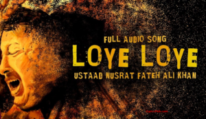 Loye Loye Lyrics - Nusrat Fateh Ali Khan feat. Dr Zeus ack