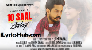 10 Saal Zindagi Lyrics - Gurchahal 