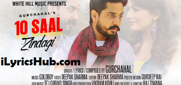 10 Saal Zindagi Lyrics - Gurchahal