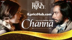 Channa Lyrics - Satinder Sartaaj | The Black Prince |