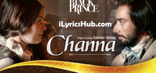 Channa Lyrics - Satinder Sartaaj | The Black Prince |