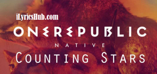 Counting Stars Lyrics - OneRepublic