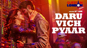 Daru Vich Pyaar Lyrics - Guest iin London