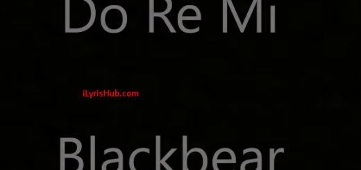 Do Re mi Lyrics - Blackbear