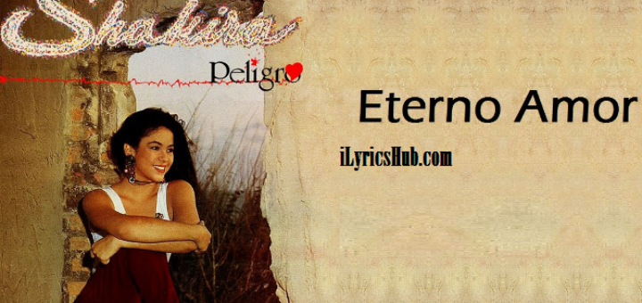 Eterno Amor Lyrics - Shakira