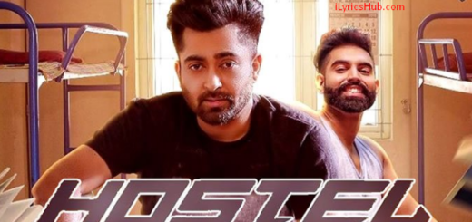 Hostel Lyrics - Sharry Mann |Parmish Verma, Mista Baaz|