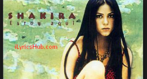 I'm Here Lyrics - Shakira