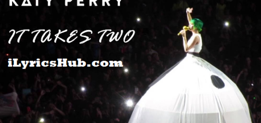 It Takes Two Lyrics - Katy Perry