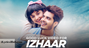 Izhaar Lyrics – Gurnazar, Kanika Maan