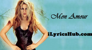 Mon amour Lyrics - Shakira