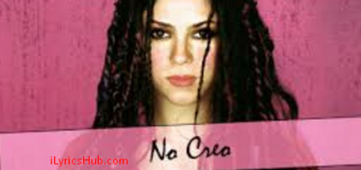 No Creo Lyrics - Shakira