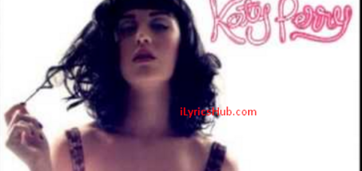 Nothing Like the First Time Lyrics - Katy Perry