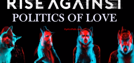 Politics Of Love Lyrics - Rise Against