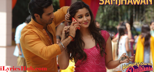 Samjhawan Lyrics Humpty Sharma Ki Dulhania