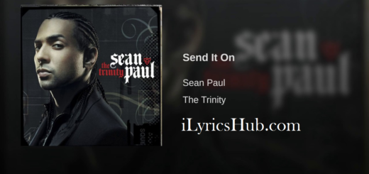 Send It On Lyrics - Sean Paul
