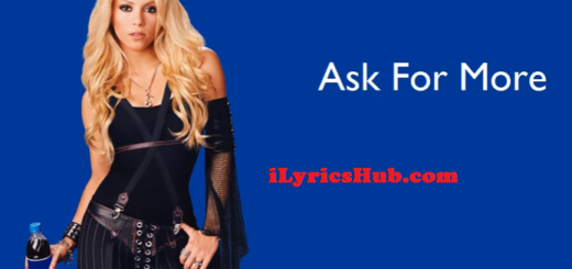 Ask For More Lyrics - Shakira