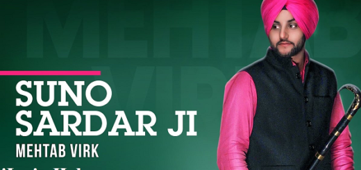 Suno Sardar Ji Lyrics - Mehtab Virk Ft. Oshin Brar, Jatt Kamla