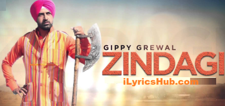 Zindagi Lyrics (Full Vido) - Gippy Grewal