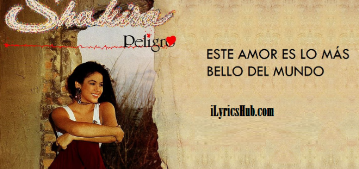 Este Amor Es Lo Mas Bello Del Mundo Lyrics - Shakira