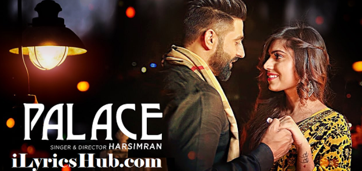 Palace Lyrics - Harsimran Latest Punjabi Song 2017