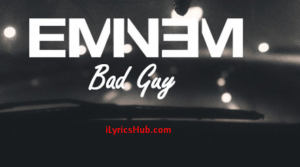 Bad Guy Lyrics - Eminem