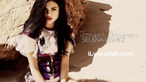 Forget Forever Lyrics - Selena Gomez