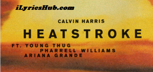 Heatstroke Lyrics - Calvin Harris