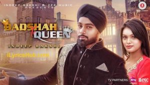 Badshah Te Queen Lyrics - Indeep Bakshi