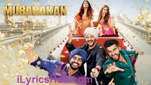 Haathon Mein Thhe Haath Lyrics - Mubarakan