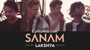 Lakshya Lyrics - SANAM