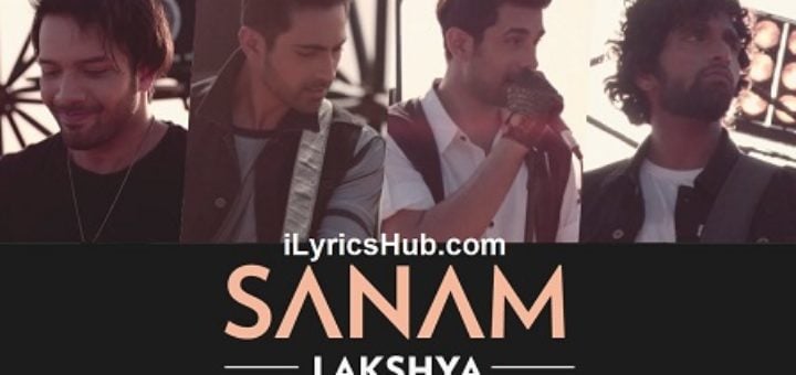 Lakshya Lyrics - SANAM