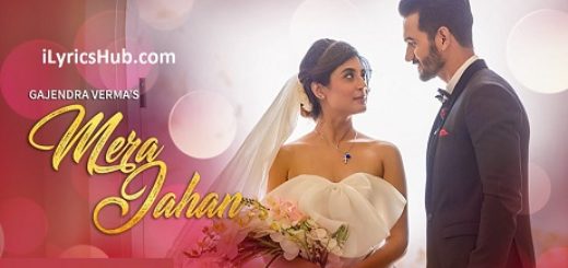 Mera Jahan Lyrics - Gajendra Verma