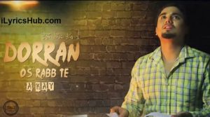 Dorran Os Rabb Te Lyrics - A-Kay