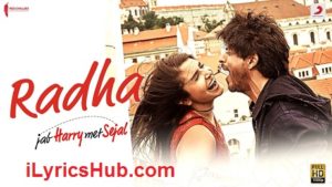 Radha Lyrics - Jab Harry Met Sejal