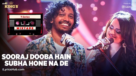 Sooraj Dooba Hain Subha Hone Na De Lyrics (Full Video) - T Sooraj Dooba Hain Subha Hone Na De Lyrics (Full Video) - T