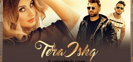 Tera Ishq Lyrics - Nyvaan, Millind Gaba