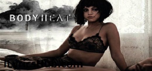 Body Heat Lyrics - Selena Gomez Body Heat Lyrics - Selena Gomez