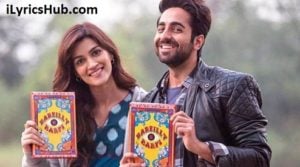 Bairaagi Lyrics - Bareilly Ki Barfi
