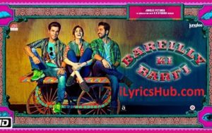 Badass Babuaa Lyrics - Bareilly Ki Barfi