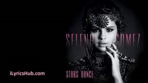 Music Feels Better Lyrics - Selena Gomez