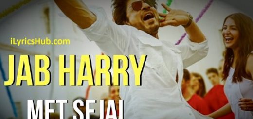 Ghar Lyrics - Jab Harry Met Sejal