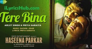 Tere Bina Lyrics - Arijit Singh, Priya Saraiya