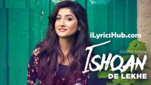 Ishqan De Lekhe Lyrics Megha | Cover Song